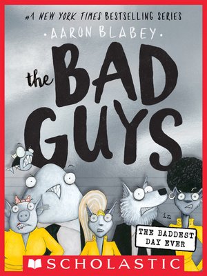 cover image of The Bad Guys in the Baddest Day Ever